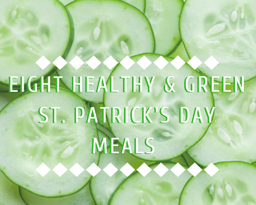 8 Healthy & Green St. Patrick’s Day Meals